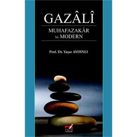 Gazali - Muhafazakar Ve Modern - Yaşar Aydınlı