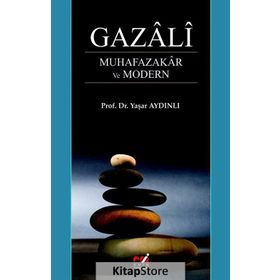 Gazali - Muhafazakar Ve Modern - Yaşar Aydınlı