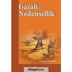 GAZALI VE NEDENSELLIK - YAŞAR TÜRKBEN