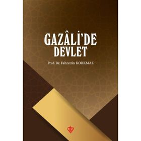 Gazali'de Devlet - Fahrettin Korkmaz
