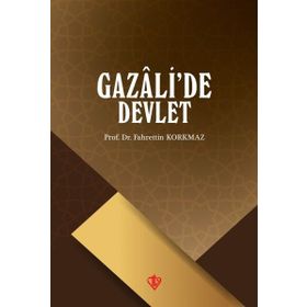 Gazali'de Devlet - Fahrettin Korkmaz