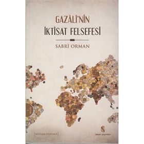 GAZALI'NIN İKTİSAT FELSEFESI - SABRI ORMAN