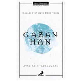 Gazan Han - İşgalden İhtidaya Giden Yolda - Ayşe Atıcı Arayancan
