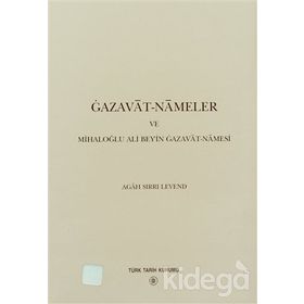 Gazavat-Nameler ve Mihaloğlu Ali Bey’in Gazavat-Namesi - Agah Sırrı Levend