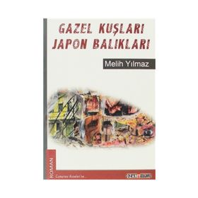 GAZEL KUŞLARI JAPON BALIKLARI - MELIH YILMAZ
