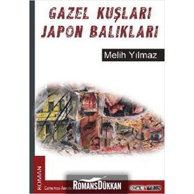 GAZEL KUŞLARI JAPON BALIKLARI - MELIH YILMAZ