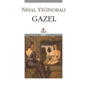 GAZEL - NIHAL YEĞİNOBALI