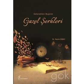 GAZEL ŞERHLERİ - MENDERES COŞKUN;ALI İHSAN ÖBEK;YAVUZ BAYRAM