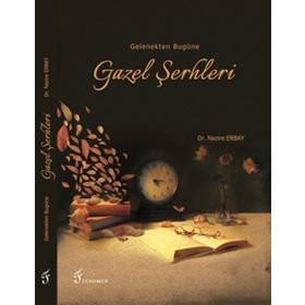 GAZEL ŞERHLERİ - MENDERES COŞKUN;ALI İHSAN ÖBEK;YAVUZ BAYRAM
