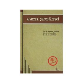 GAZEL ŞERHLERİ - MENDERES COŞKUN;ALI İHSAN ÖBEK;YAVUZ BAYRAM