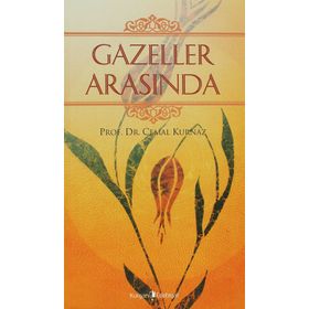 GAZELLER ARASINDA - CEMAL KURNAZ