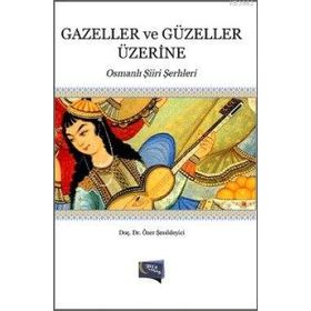 Gazeller ve Güzeller Üzerine - Özer Şenödeyici