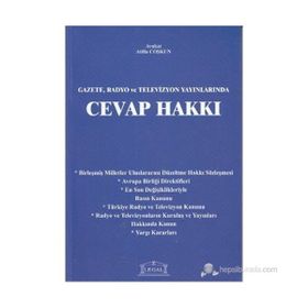 GAZETE, RADYO VE TELEVIZYON YAYINLARINDA CEVAP HAKKI - ATILLA COŞKUN