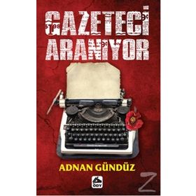 Gazeteci Aranıyor - Adnan Gündüz