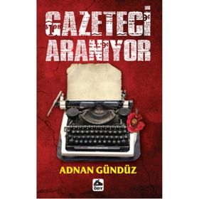 Gazeteci Aranıyor - Adnan Gündüz