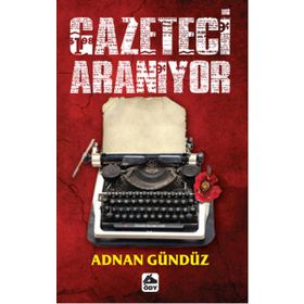 Gazeteci Aranıyor - Adnan Gündüz