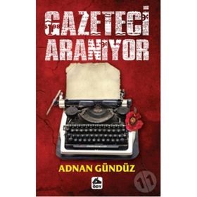 Gazeteci Aranıyor - Adnan Gündüz