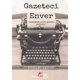 Gazeteci Enver- Nurbanu Kablan