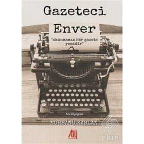 Gazeteci Enver- Nurbanu Kablan