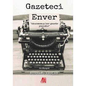 Gazeteci Enver - Nurbanu Kaplan