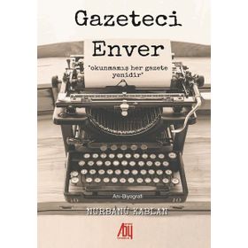 Gazeteci Enver - Nurbanu Kaplan