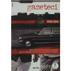 GAZETECI HABERCILIKTE DEVRIM YAPMIŞ BIR GAZETECIYLE GENÇ BIR TELEVIZYON YILDIZININ SIRA DIŞI AŞKLAR - DENIZ UĞUR