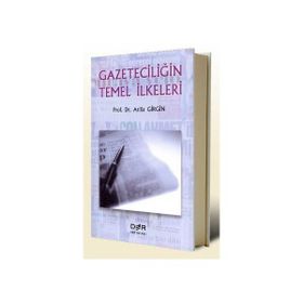 GAZETECİLİĞİN TEMEL İLKELERİ - ATILLA GIRGIN