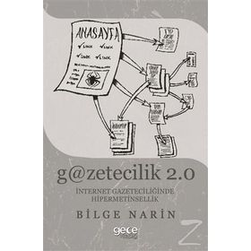 Gazetecilik 2.0: İnternet Gazateciliğinde Hipermetinsellik - Bilge Narin