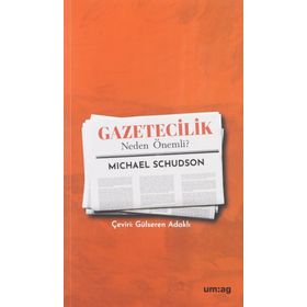 Gazetecilik Neden Önemli - Michael Schudson