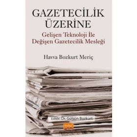 Gazetecilik Üzerine - Havva Bozkurt Meriç
