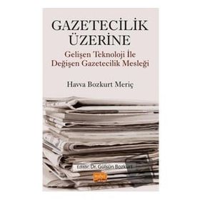 Gazetecilik Üzerine - Havva Bozkurt Meriç