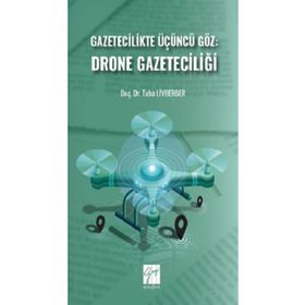 Gazetecilikte Üçüncü Göz: Drone Gazeteciliği Gazi Kitabevi