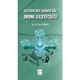 Gazetecilikte Üçüncü Göz: Drone Gazeteciliği Gazi Kitabevi