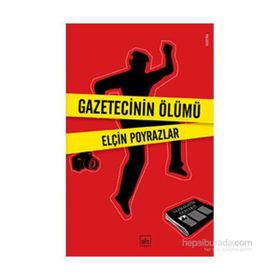 Gazetecinin Ölümü - Elçin Poyrazlar