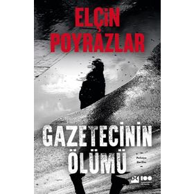 Gazetecinin Ölümü - Elçin Poyrazlar