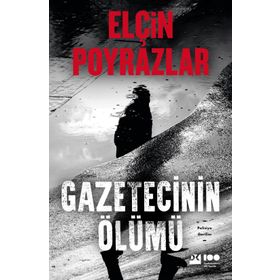 Gazetecinin Ölümü - Elçin Poyrazlar