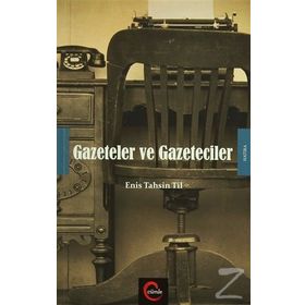Gazeteler ve Gazeteciler - Enis Tahsin Til