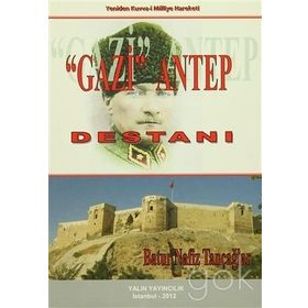 Gazi Antep Destanı - batur nafiz tancaglar