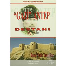 Gazi Antep Destanı - batur nafiz tancaglar