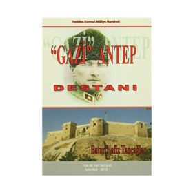 Gazi Antep Destanı - batur nafiz tancaglar