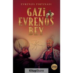 Gazi Evrenos Bey -Evrenos Fırtınası - İrfan Söyler