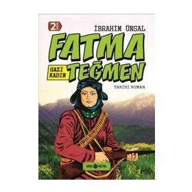 Gazi Kadın - Fatma Teğmen - İbrahim Ünsal Uçar