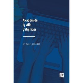 Gazi Kitabevi Akademide İş Aile Çatışması Koray Çetinceli