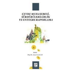 Gazi Kitabevi - Çevre Muhasebesi Sürdürülebilirlik ve Entegre Raporlama
