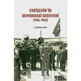Gazi Kitabevi Eskişehir'in Demokrasi Serüveni 1946-1960