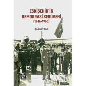 Gazi Kitabevi Eskişehir'in Demokrasi Serüveni 1946-1960