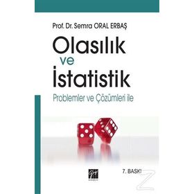 Gazi Kitabevi Olasılık ve İstatistik & Problemler Çözümleri ile - Semra Oral Erbaş