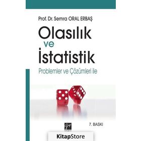 Gazi Kitabevi Olasılık ve İstatistik & Problemler Çözümleri ile - Semra Oral Erbaş