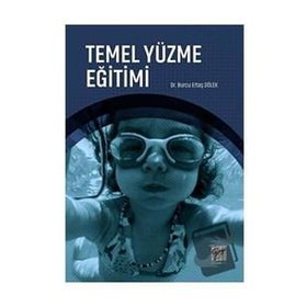 Gazi Kitabevi - Temel Yüzme Eğitimi