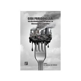 Gazi Kolektif Gıda Paradoksları Sürdürülebilirliğin Zorlukları ve Alternatif Perspektifler